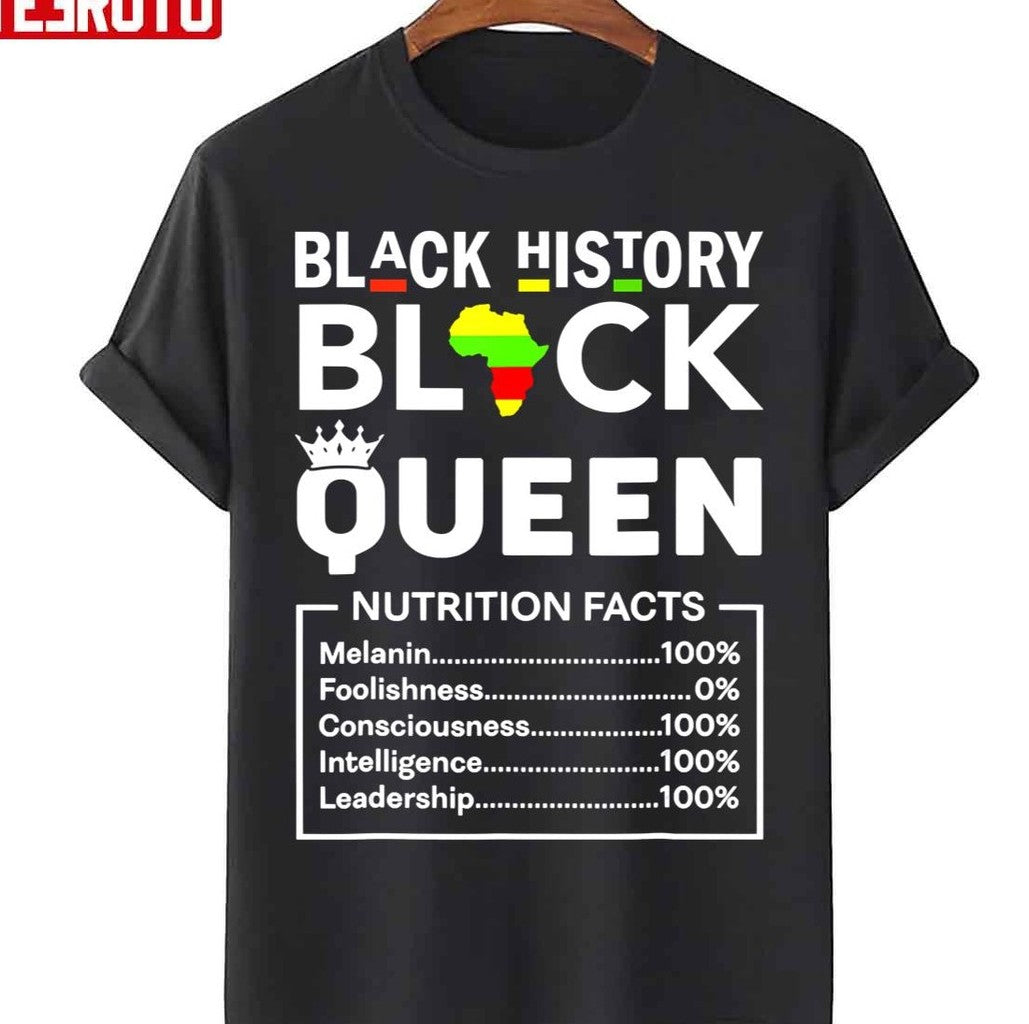 Black History Month Queen Nutritional Facts Girls Mom Unisex T-Shirt