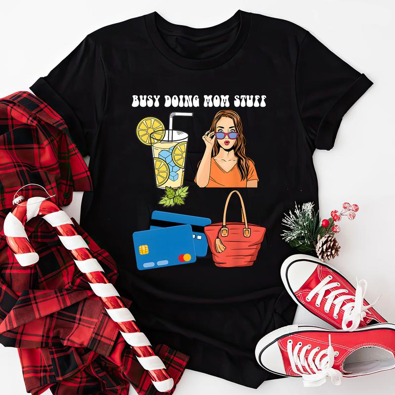 Busy Doing Mom Stuff Sweatshirt, Momm T-shirt, Gift  Mama , Trendy Shirt  - High Performance Apparel - Shared Styles - Choose Your Fashion - Plentiful