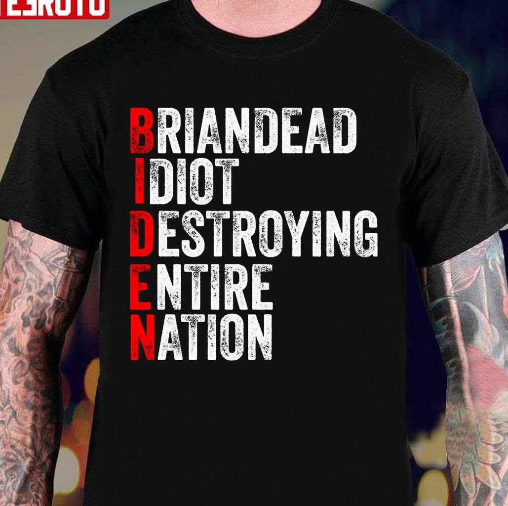 Anti Joe Biden Idiot Destroying Entire Nation Unisex T-Shirt