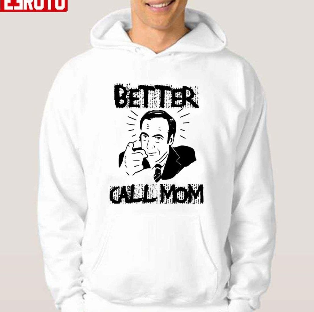 Better Call Mom Better Call Saul Inspired Unisex T-shirt