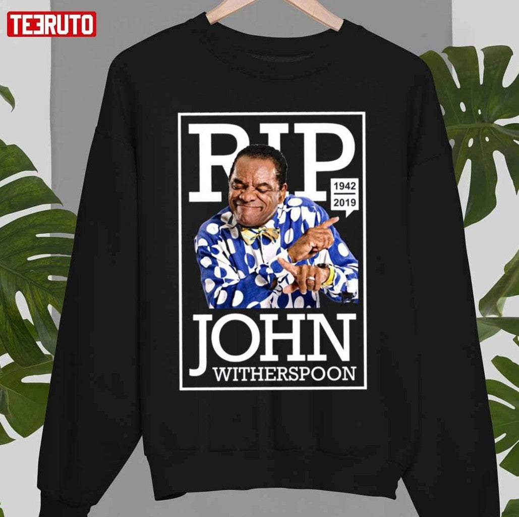 Rip The Legend John Witherspoon Cute Unisex Sweatshirt