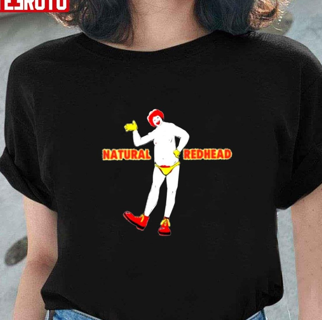 That Go Hard Natural Redhead Unisex T-Shirt