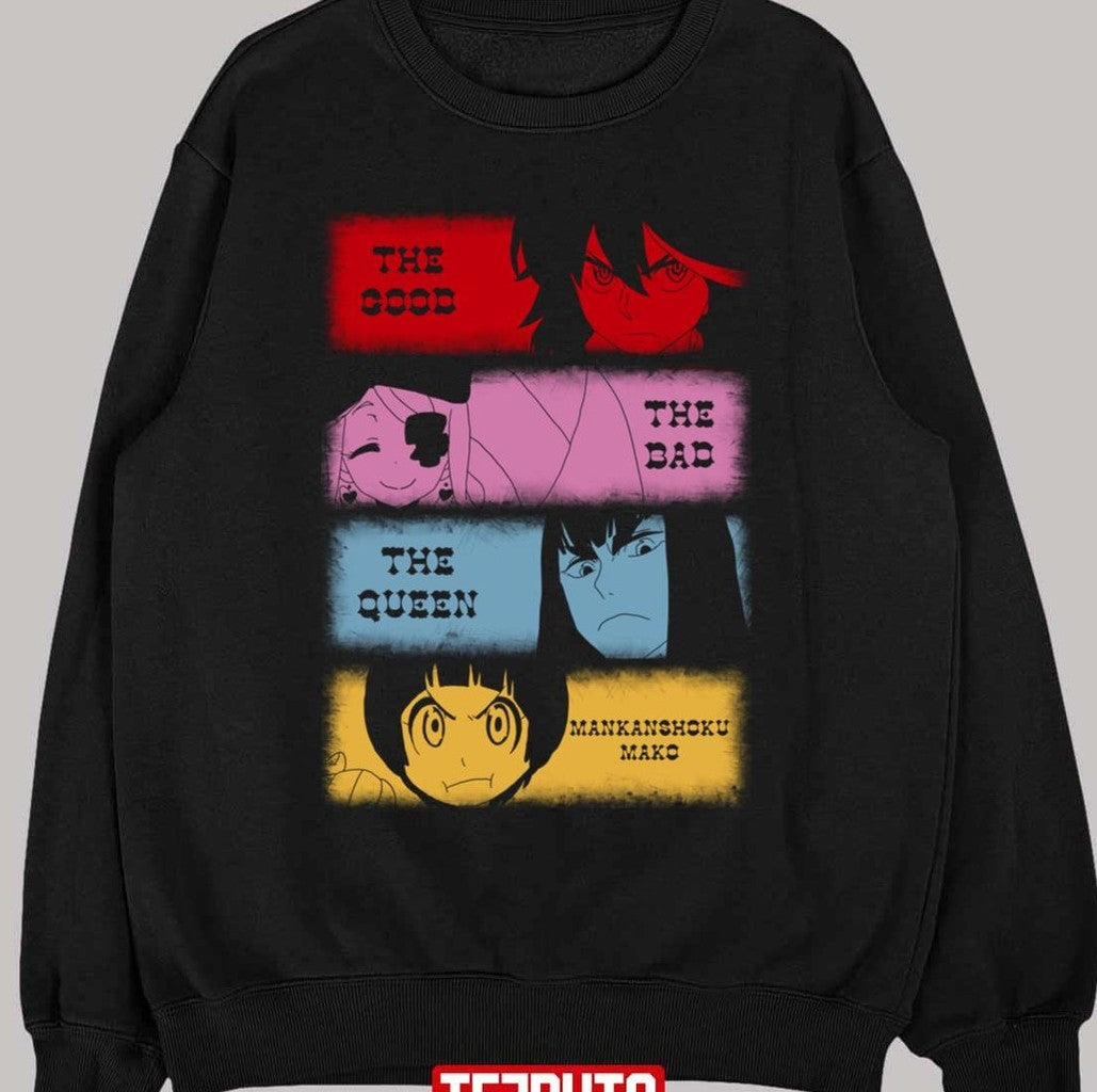 The Good The Bad The Queen & Mankanshoku Mako Kill La Kill Unisex T-shirt