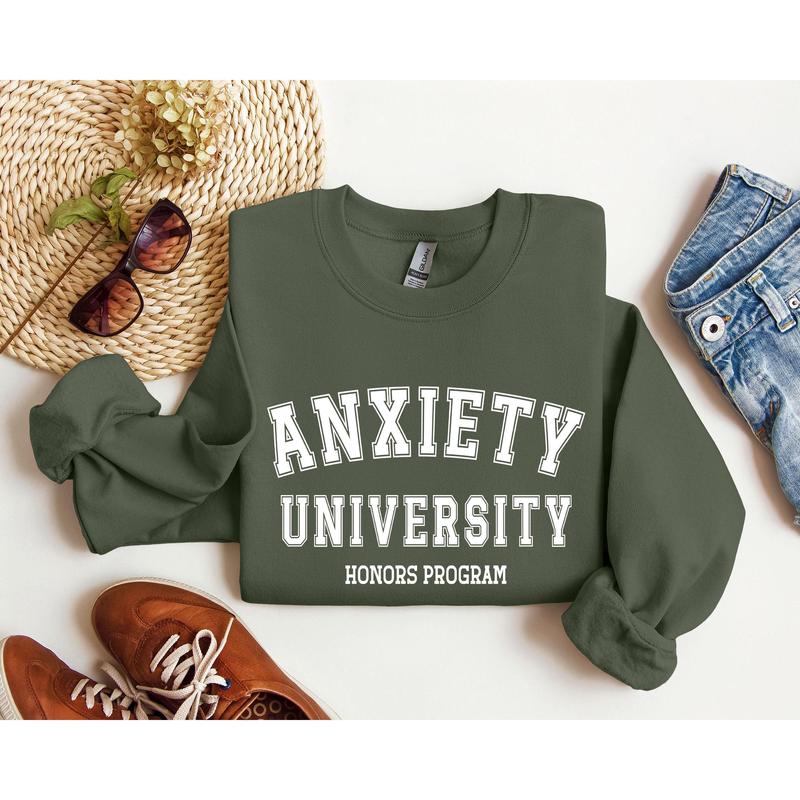 Anxiety University Funny Sweatshirt, Sarcastic College Sweatshirt, Women's Crew Neck, Crewneck Casual Comfort Womenswear Comfortable Graphic