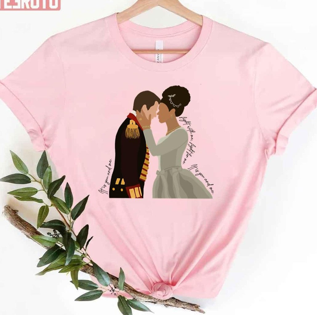 Queen Charlotte And George A Bridgerton Story Fight With Me Fight For Me Bridgerton Unisex T-Shirt