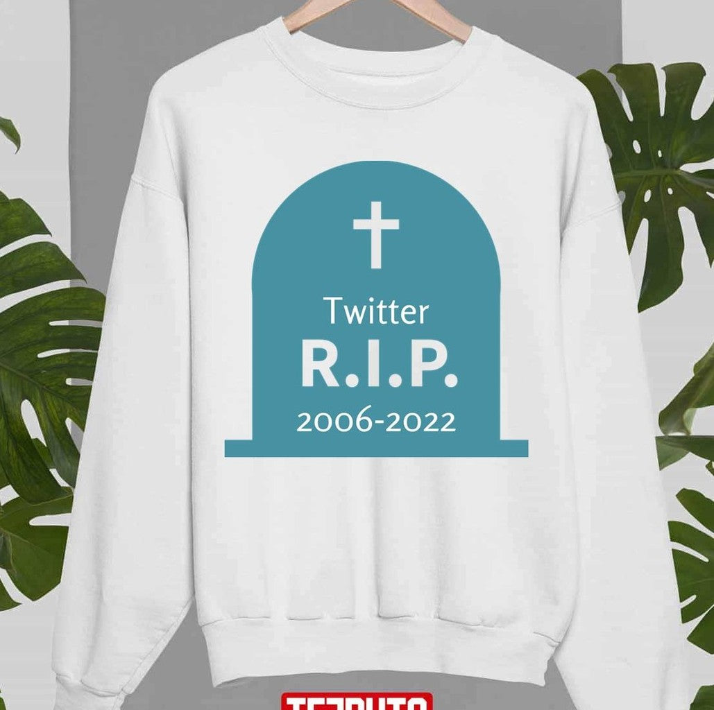 Rip Twitter 2006-2022 Unisex Sweatshirt