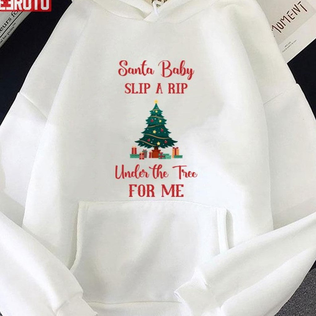 Santa Baby Slip A Rip Rip Wheeler Under The Tree For Me Christmas Unisex Sweatshirt