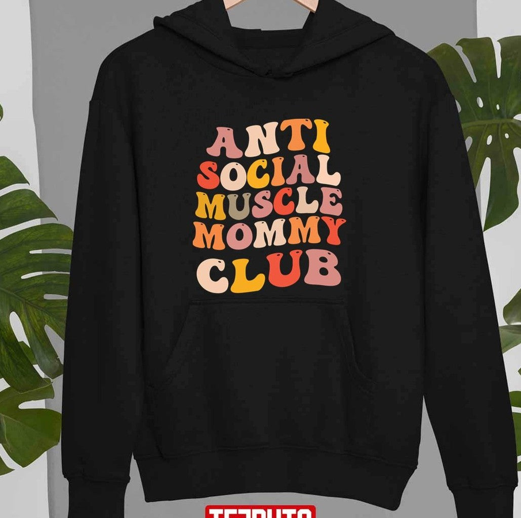 Anti Social Muscle Mommy Club Groovy Unisex T-shirt