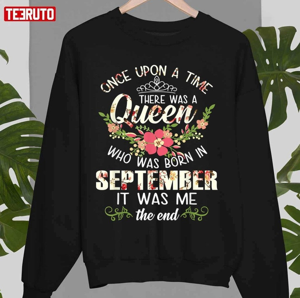 Birthday Girl There Was A Queen Born In September Gift Unisex T-Shirt