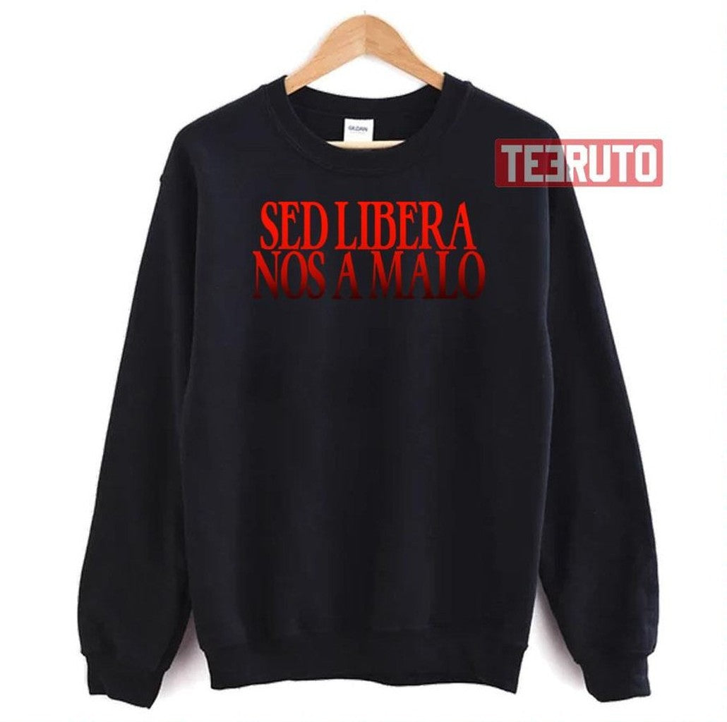 Sed Libera Nos A Malo Latin Deliver Us From Evil Unisex T-Shirt