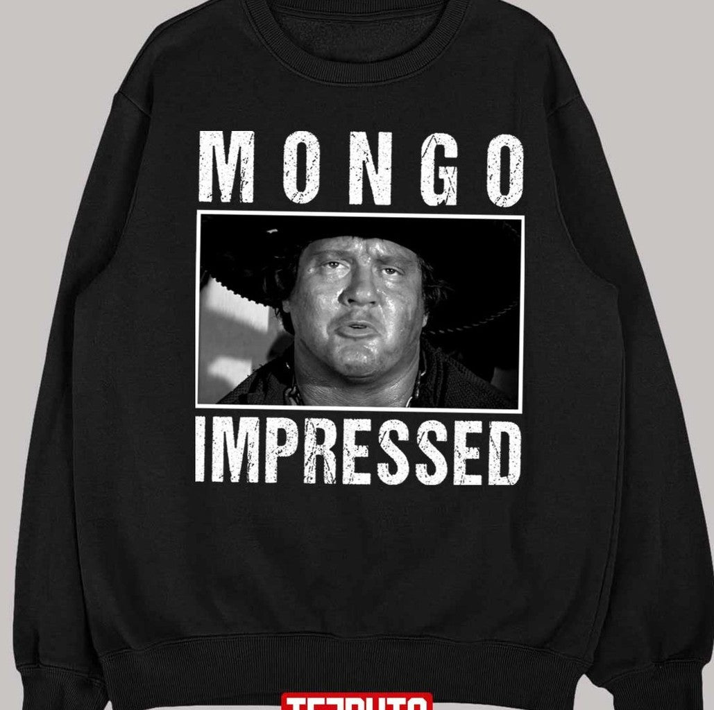 Mongo Impressed Blazing Saddles Unisex T-Shirt