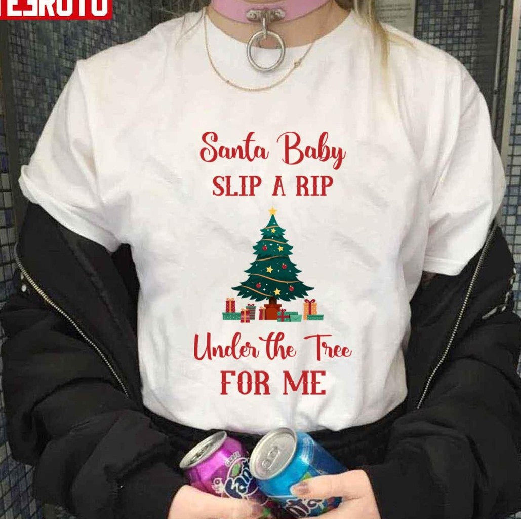 Santa Baby Slip A Rip Rip Wheeler Under The Tree For Me Christmas Unisex Sweatshirt