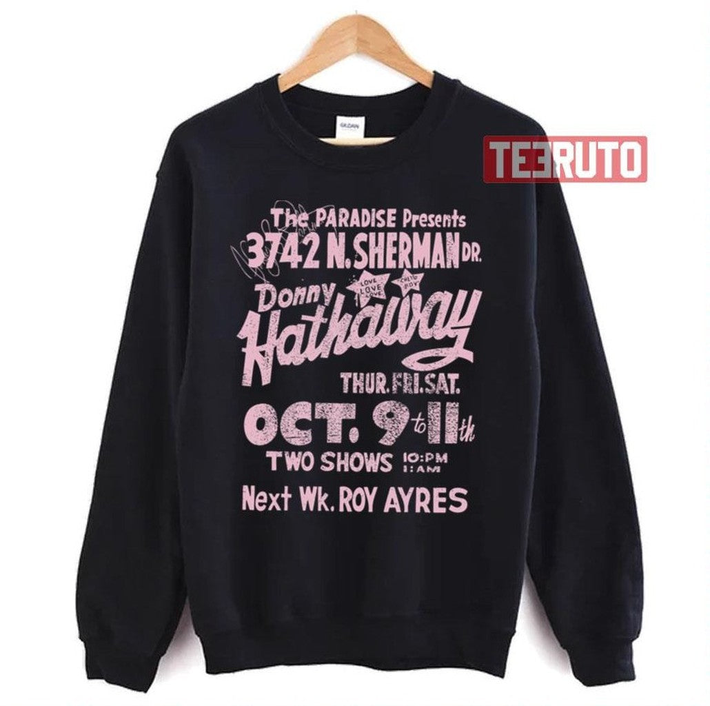 Roberta Flack Where Is The Love Unisex Sweatshirt