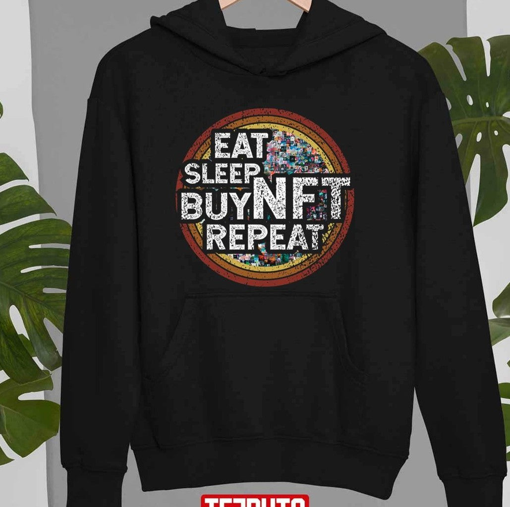 Nft Crypto Art Eat Sleep Buy Nft Repeat Distressed Retro Nft Token Quote For Nft Lover Unisex T-shirt