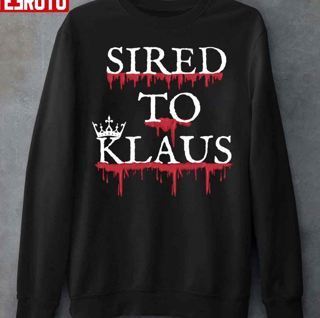Sired To Klaus Mikaelson Unisex T-Shirt