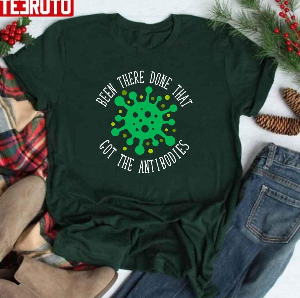 Been There Done That Got The Antibodies Covid19 Unisex Sweatshirt