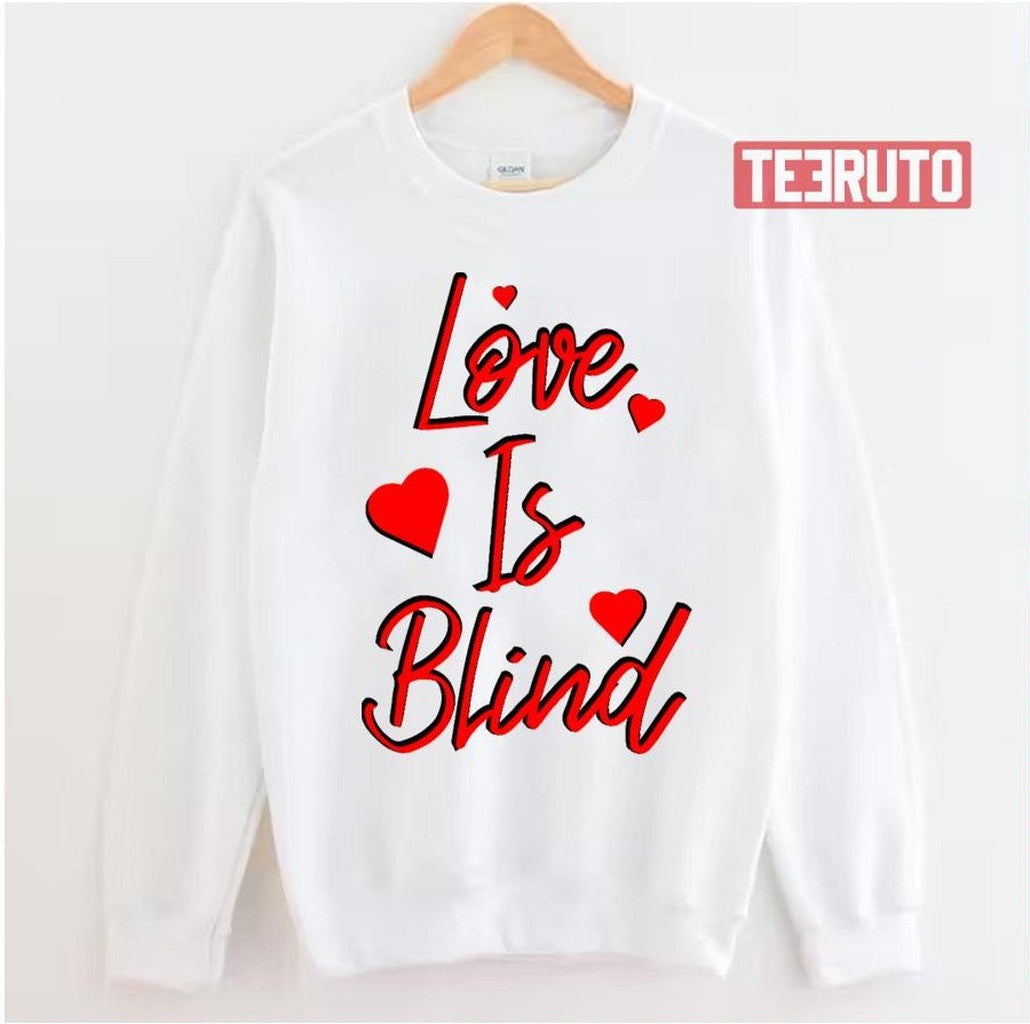Red Text Design Love Is Blind Unisex Sweatshirt