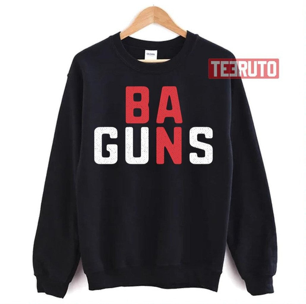 Ban Guns Anti Gun Protest Gun Control Unisex Sweatshirt