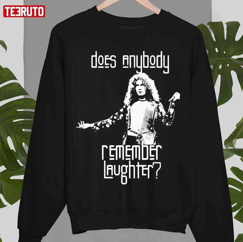 Robert Plant Does Anybody Remember Laughter To The Slim Fit Unisex T-Shirt