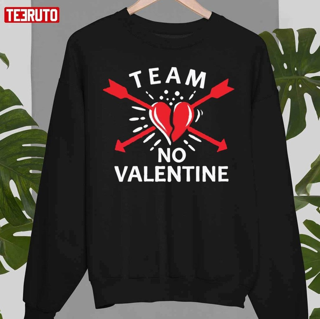 Team No Valentine Funny Anti Valentine's Day Unisex T-Shirt