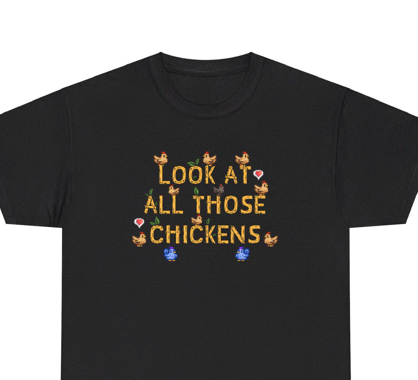 Look at all those Chickens - Stardew Valley inspired - Vine inspired funny T-shirt - Unisex Heavy Cotton Tee