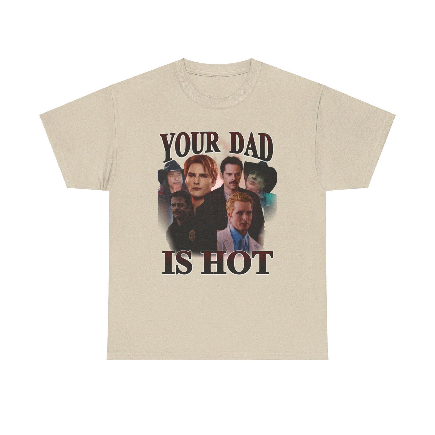 Your Dad Is Hot - Retro style Twilight inspired - Charlie, Carlisle and Billy - T-shirt Unisex Heavy Cotton Tee -Unisex Heavy Cotton Tee