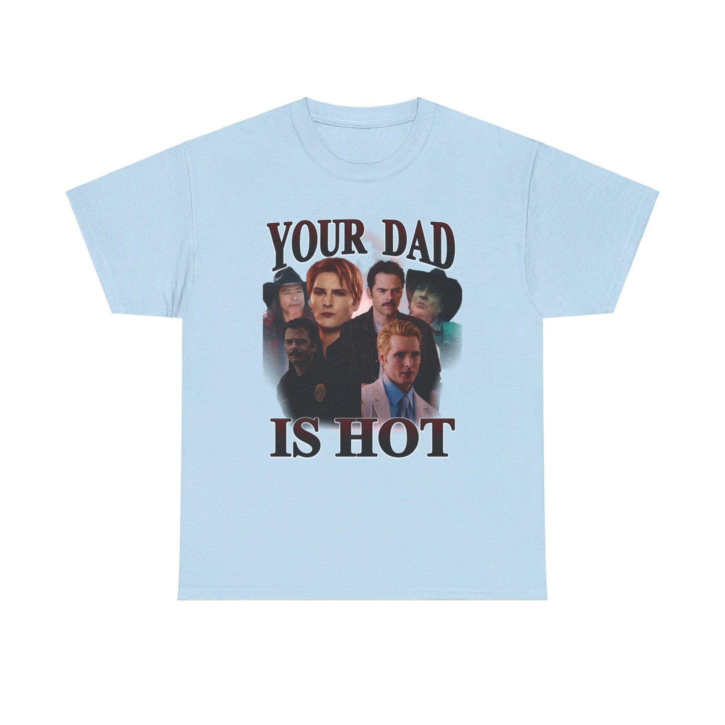 Your Dad Is Hot - Retro style Twilight inspired - Charlie, Carlisle and Billy - T-shirt Unisex Heavy Cotton Tee -Unisex Heavy Cotton Tee