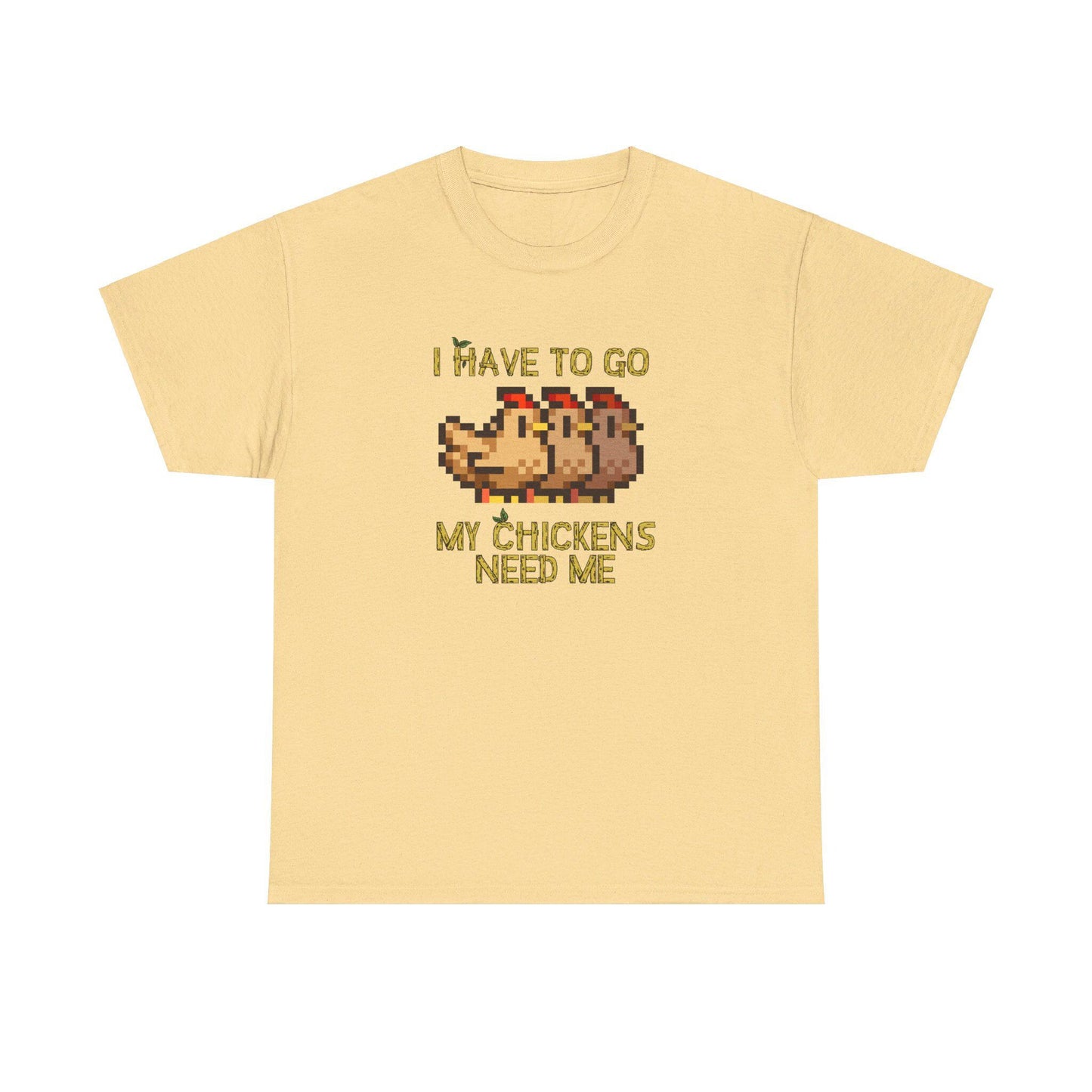 I have to go my chickens need me - Stardew Valley inspired T-Shirt - Unisex Heavy Cotton Tee