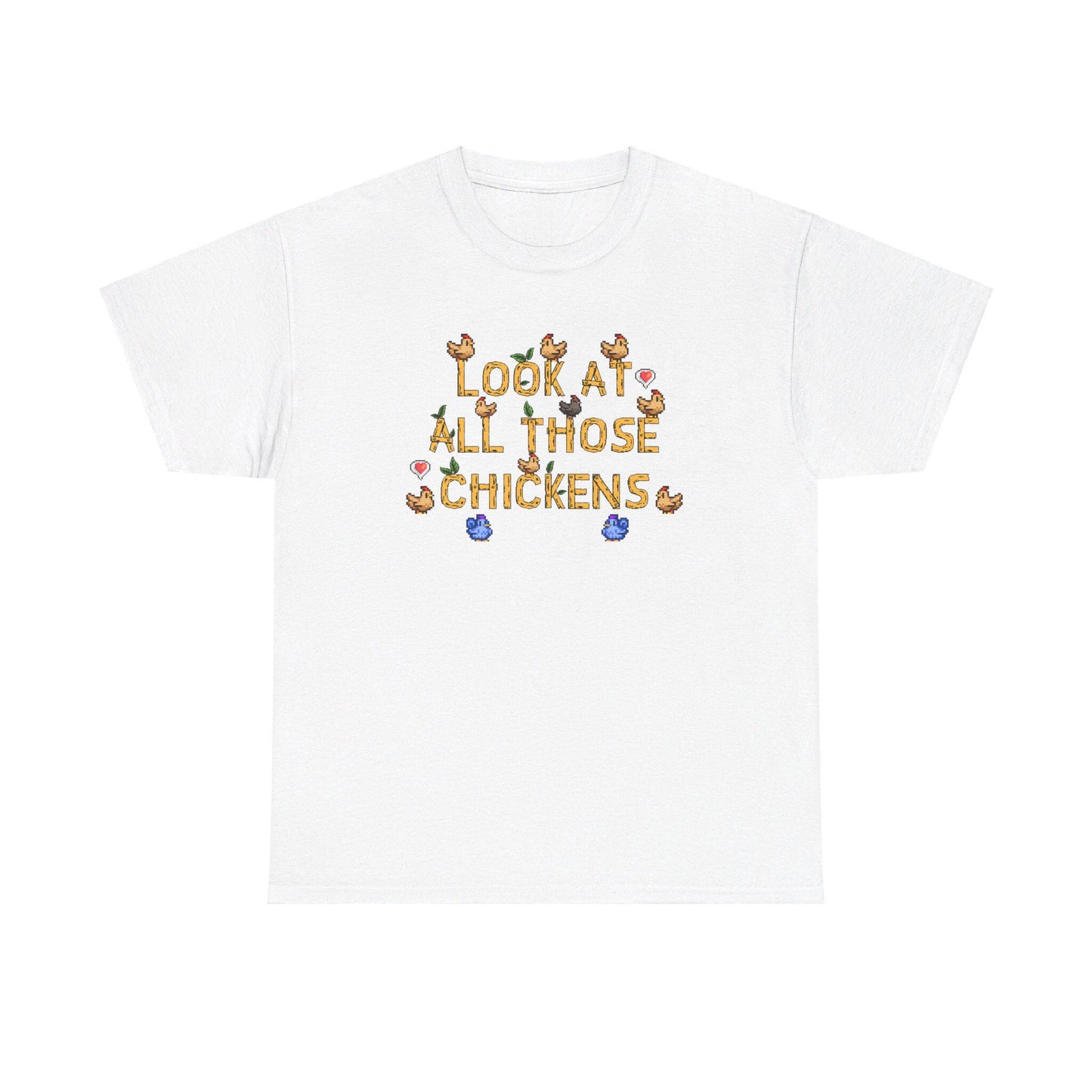 Look at all those Chickens - Stardew Valley inspired - Vine inspired funny T-shirt - Unisex Heavy Cotton Tee