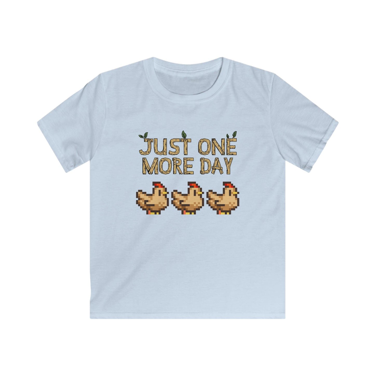Just one more day - Stardew Valley inspired - Chickens - T-Shirt - Kids Soft Tee