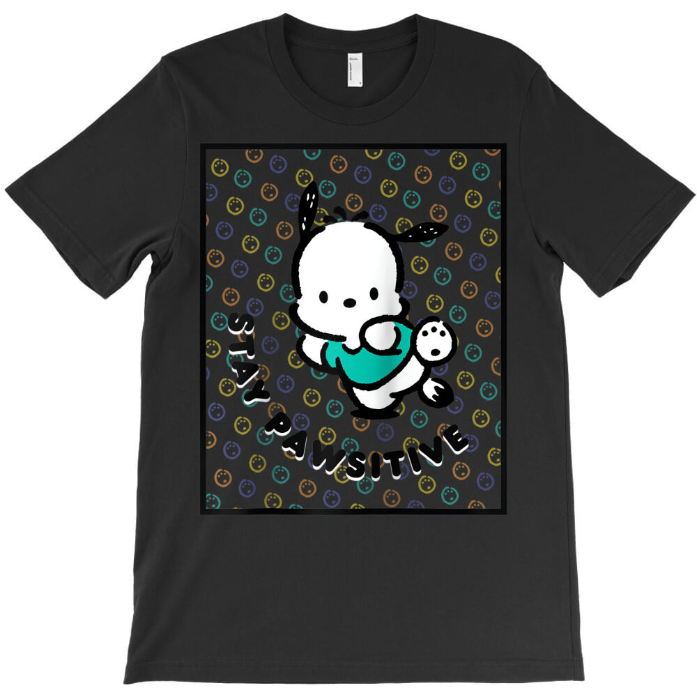 pochacco stay paw sitive positive good energy fun T-Shirt
