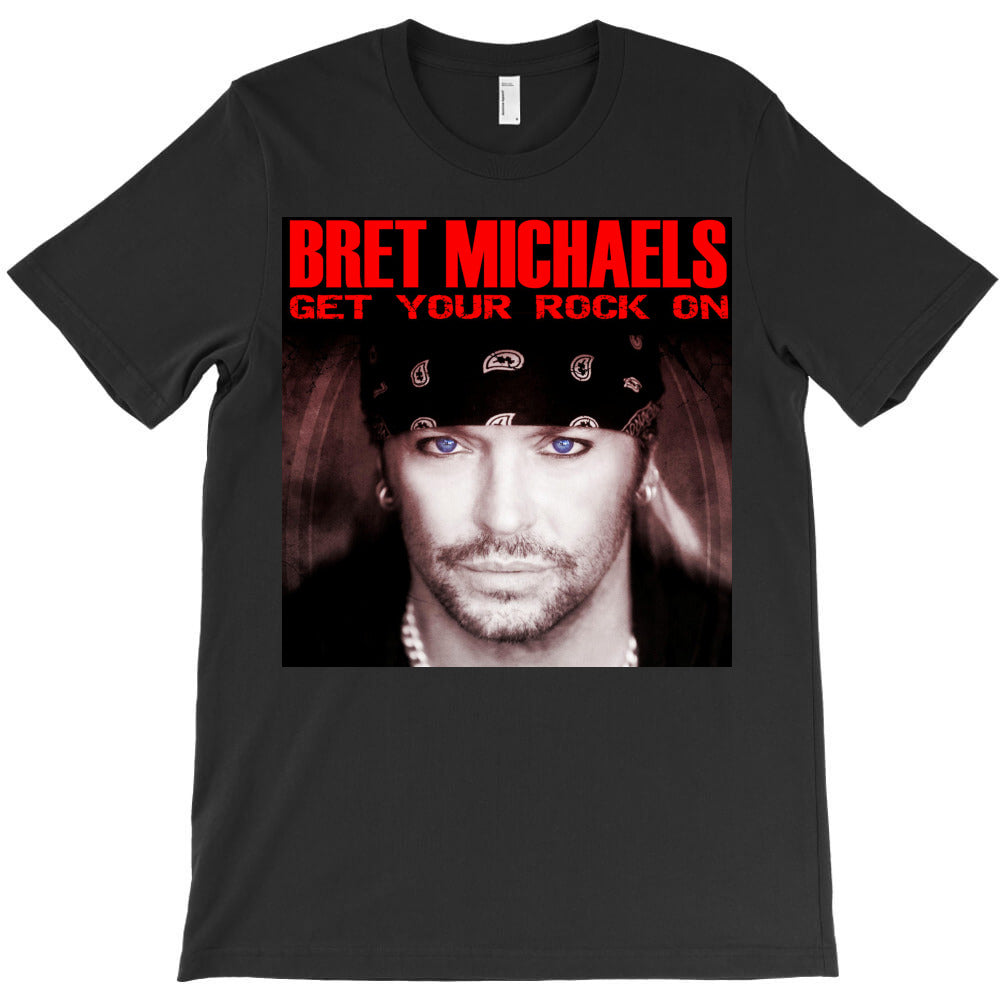 #bret michaels get your rock on tour 2022 T-Shirt