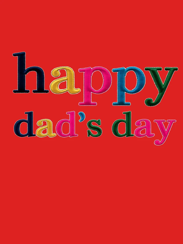 happy dad's day - Embroidered Text with Colourful Letters on White Background Classic T-Shirt