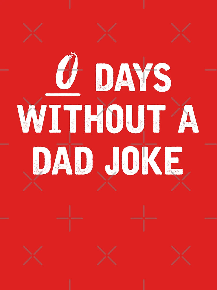 0 Days Without a Dad Joke Classic T-Shirt