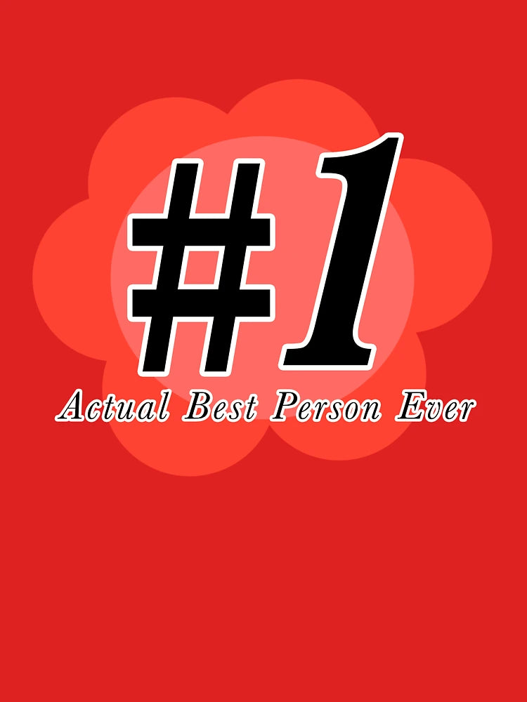 #1 Actual Best Person Ever Slogan Graphic Classic T-Shirt