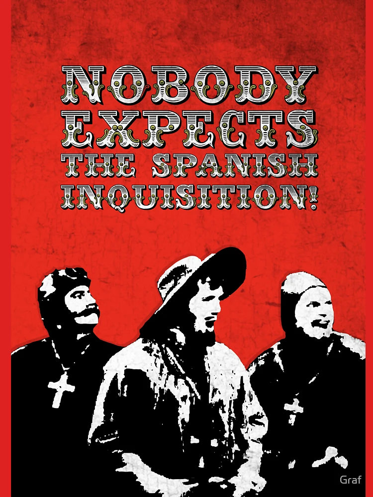Nobody expects the Spanish Inquisition! Classic T-Shirt
