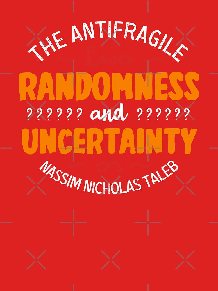 Antifragile loves Randomness and Uncertainty Classic T-Shirt