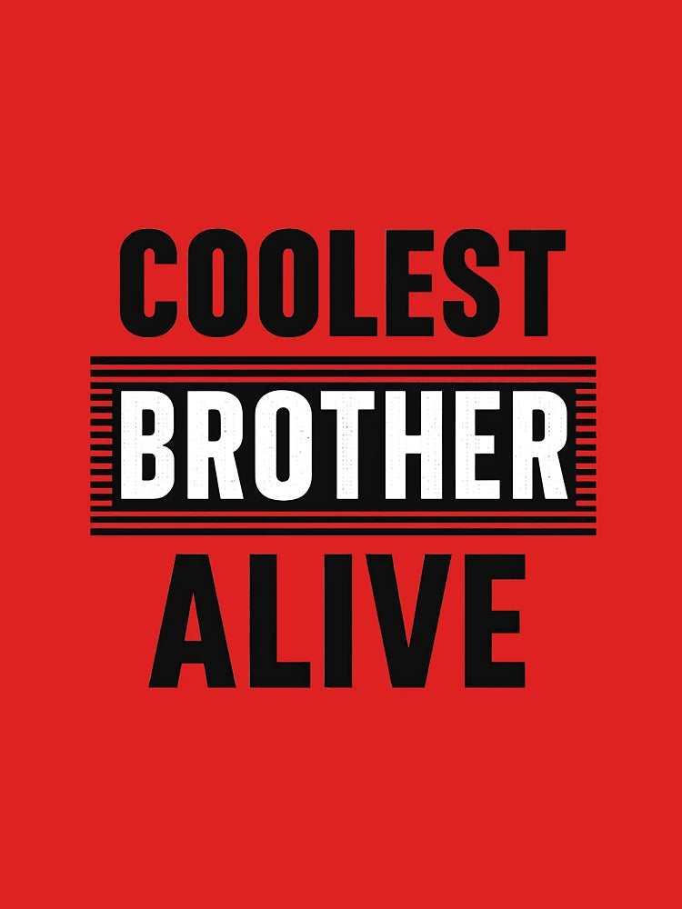 Coolest Brother Alive T-Shirt | Bold Striped Typography Brother Tee | High-Contrast Black and White Quote Shirt | Motivational Sibling Statement Tee Classic T-Shirt