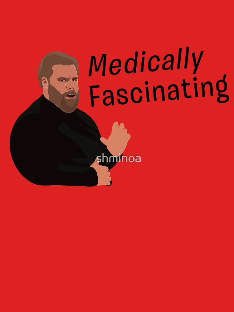 "Medically Fascinating" (Cornley Polytechnic Drama Festival, Part 1) Classic T-Shirt