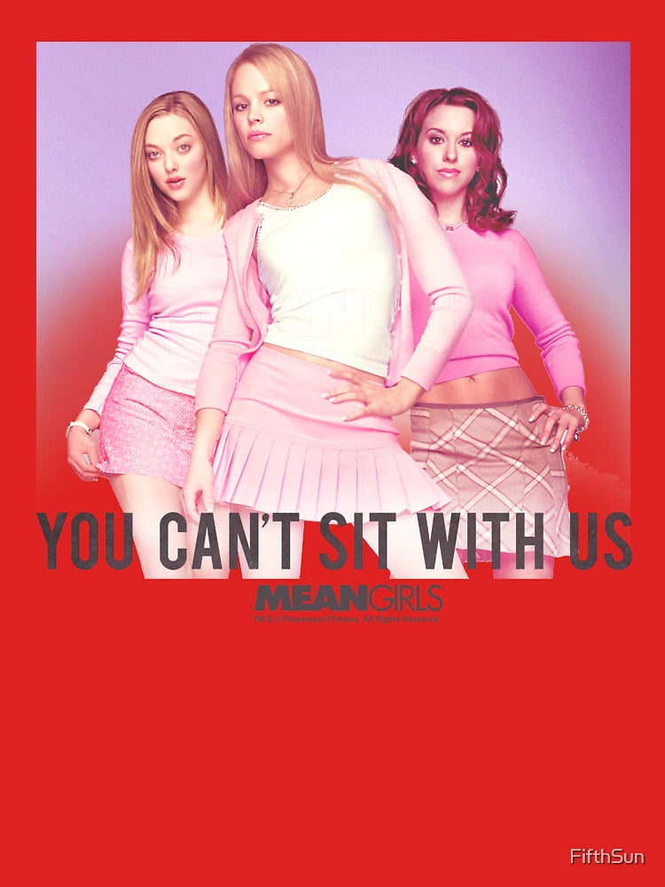 Mean Girls You Can't Sit With Us Plastic Group Classic T-Shirt