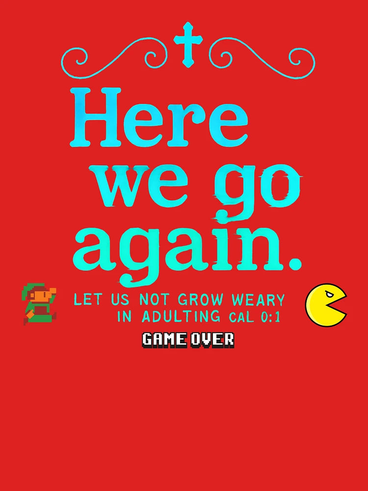 Glitch Matrix 'Here We Go Again' Tee – Cyberpunk Gamer Shirt, Neon Digital Art, Unisex Trendy Classic T-Shirt