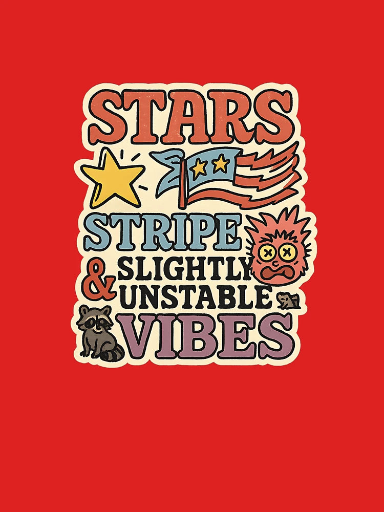 Stars Stripes and Slightly Unstable Vibes Shirt – Funny 4th of July Meme Tee Classic T-Shirt