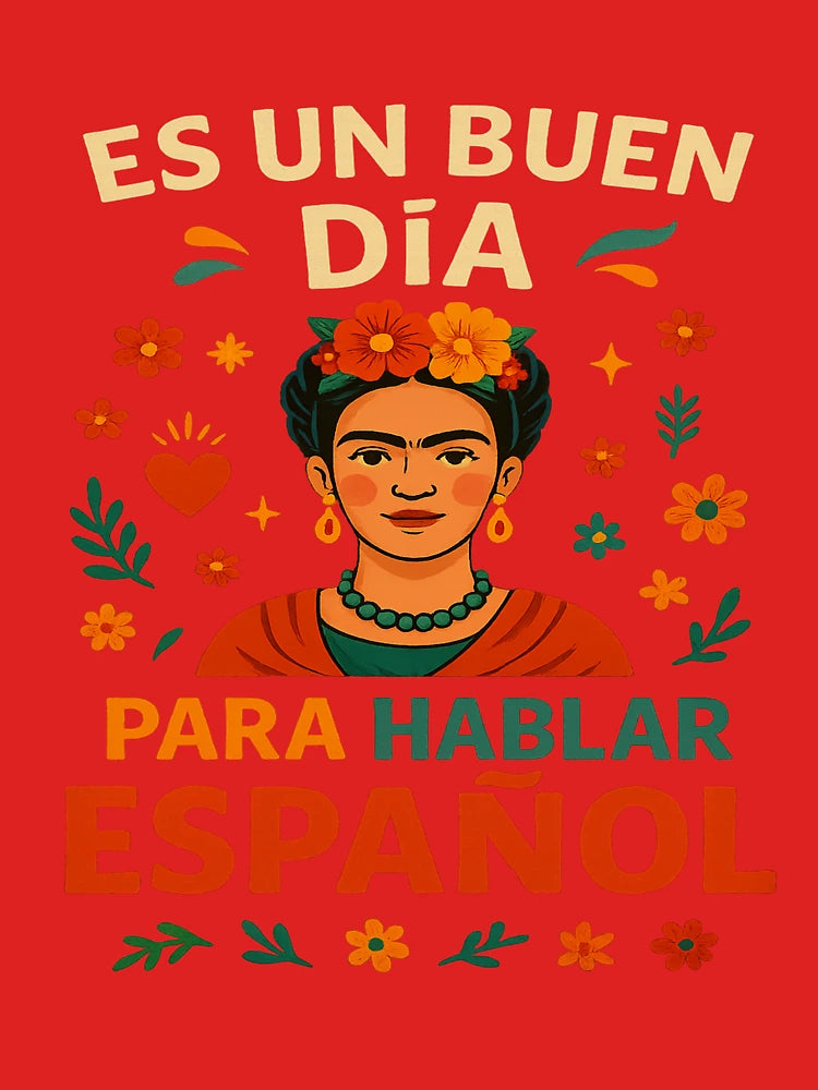 It’s a Good Day to Speak Spanish | Frida Inspired Spanish Teacher Design Classic T-Shirt