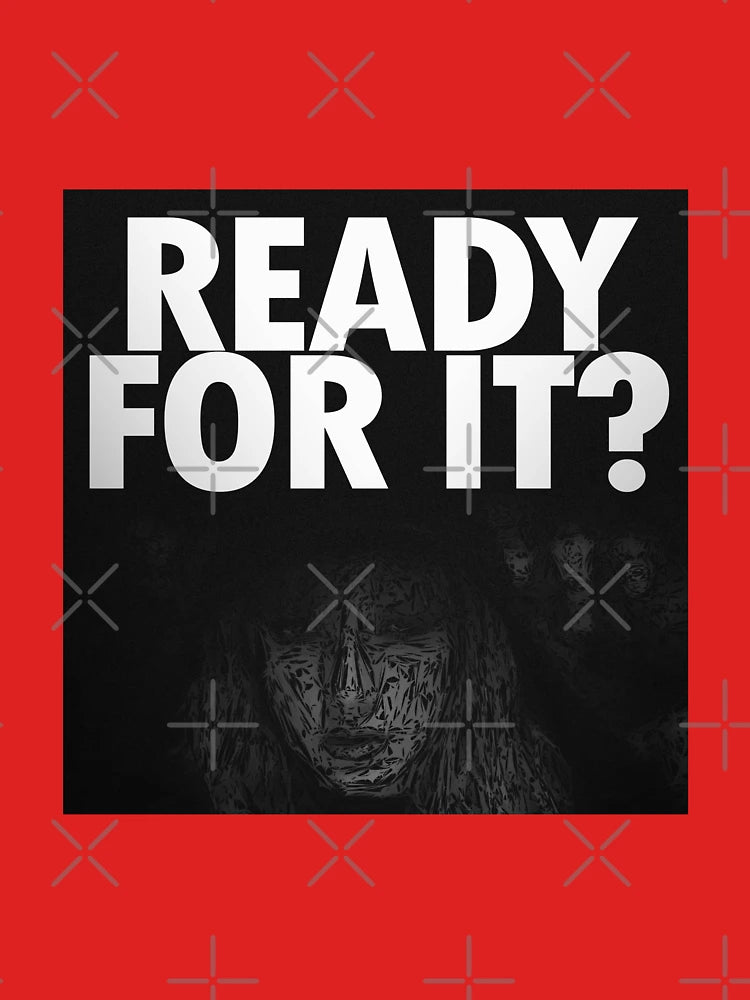 ...Ready For It? Classic T-Shirt