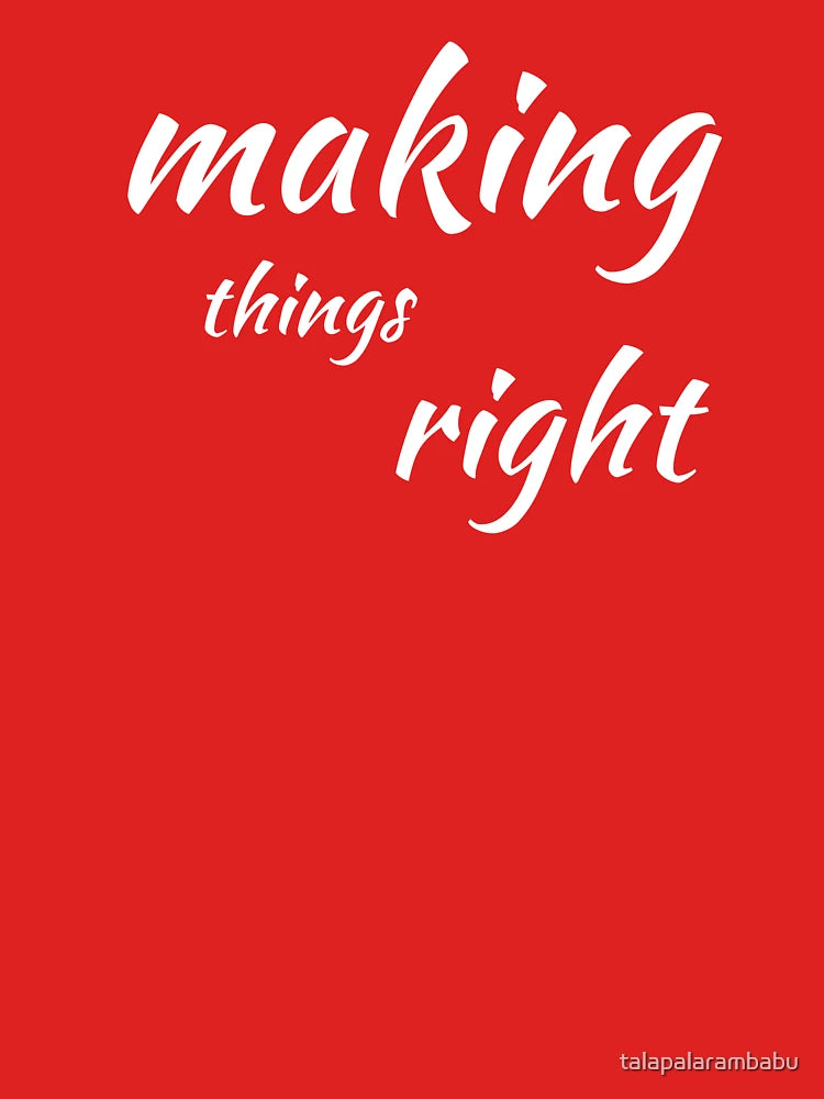"Making Things Right" Rise Above Mistakes motivational design Classic T-Shirt