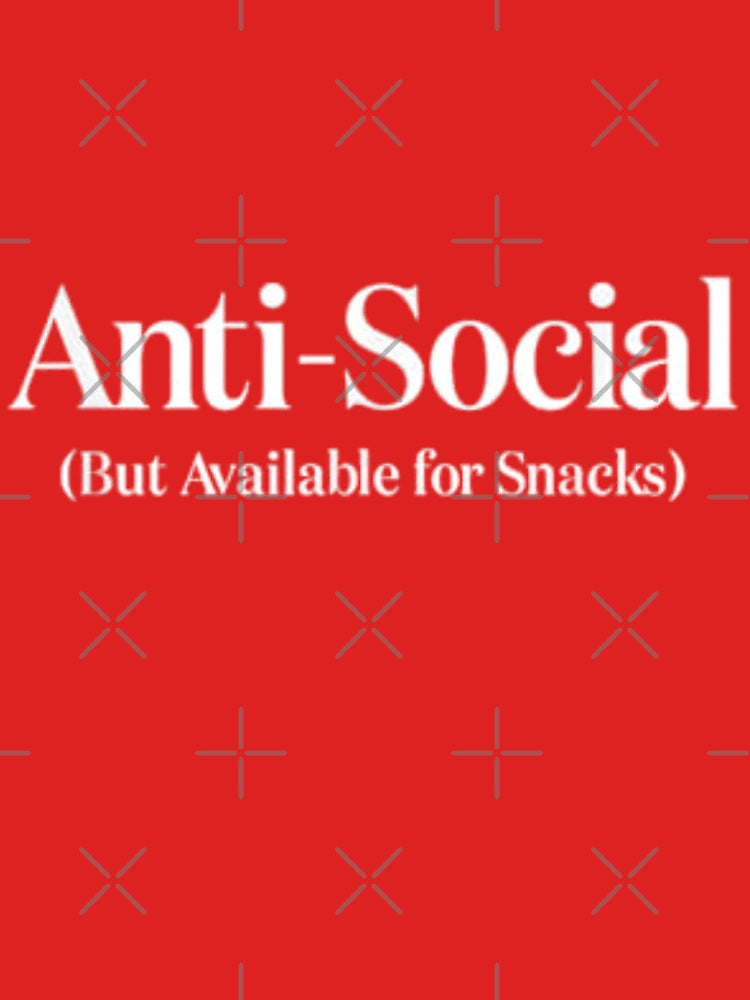 Anti-Social (But Available for Snacks) | Funny Introvert Design Classic T-Shirt