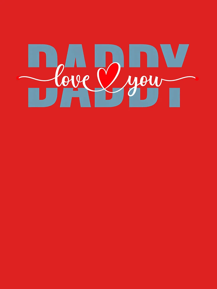 Daddy Love You – Bold Black Modern Father Graphic Classic T-Shirt