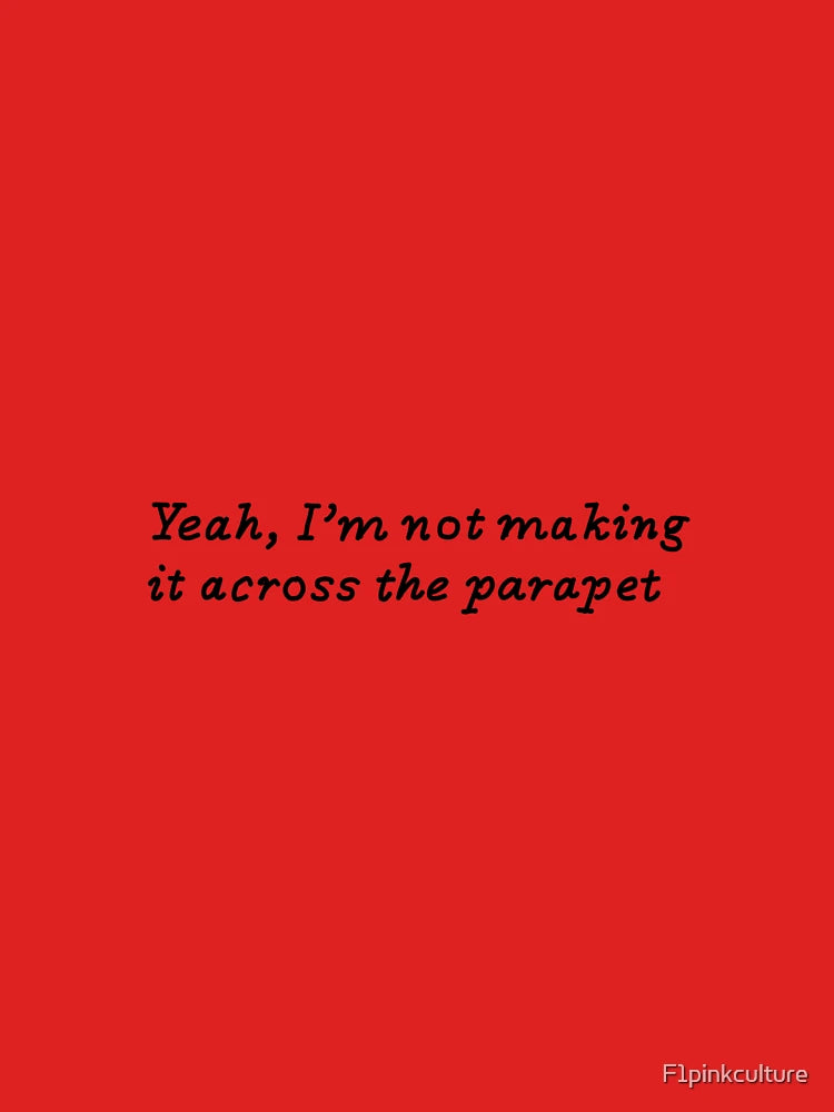 Yeah im not making it across the parapet- fourth wing inspired art  Classic T-Shirt