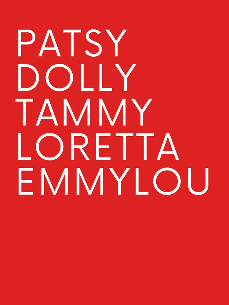 Classic Country Queens , Country Music, Patsy ,Dolly ,Tammy ,Loretta ,Emmylou Classic T-Shirt