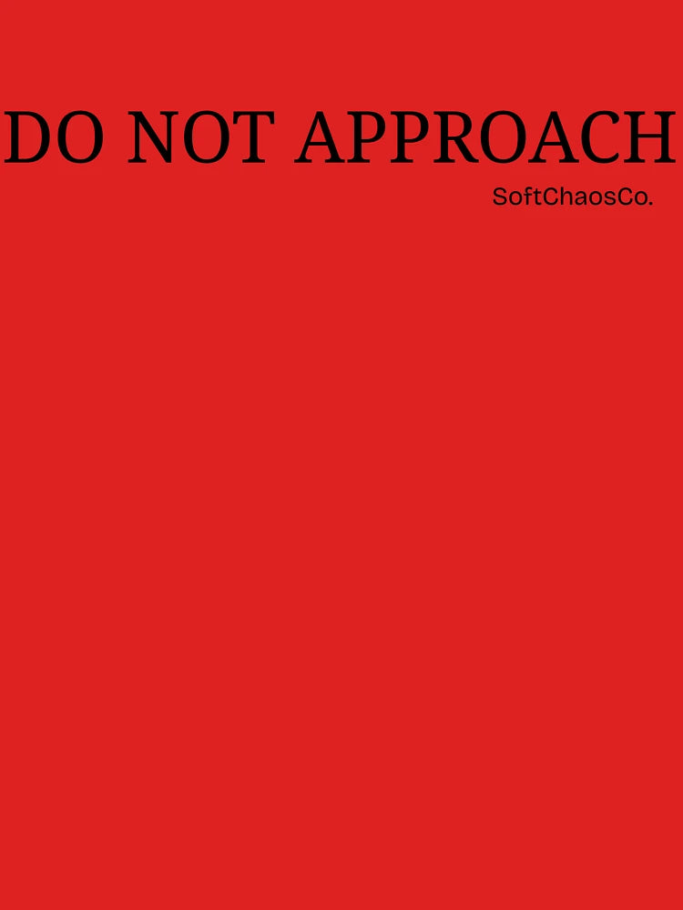 DO NOT APPROACH Anti-social Classic T-Shirt